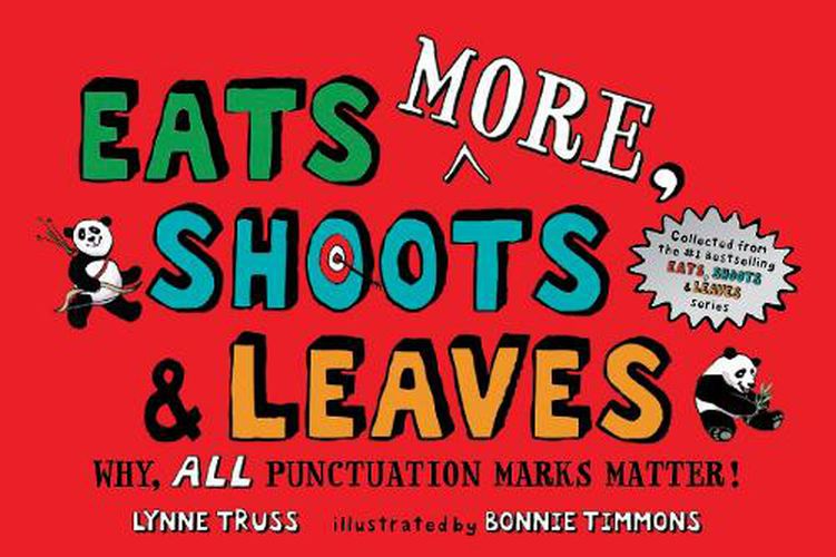 Cover image for Eats MORE, Shoots & Leaves: Why, ALL Punctuation Marks Matter!