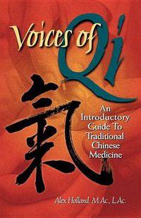Cover image for Voices of Qi: An Introductory Guide to Traditional Chinese Medicine