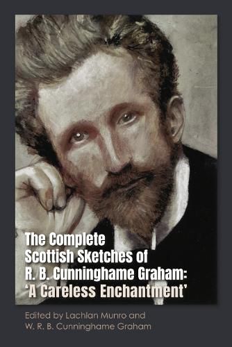 Cover image for The Complete Scottish Sketches of R.B. Cunninghame Graham