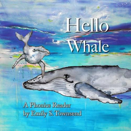 Cover image for Hello Whale: A Phonics Reader