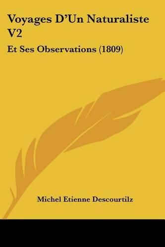 Cover image for Voyages D'Un Naturaliste V2: Et Ses Observations (1809)