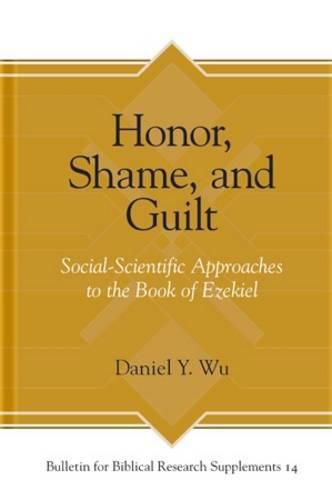 Cover image for Honor, Shame, and Guilt: Social-Scientific Approaches to the Book of Ezekiel