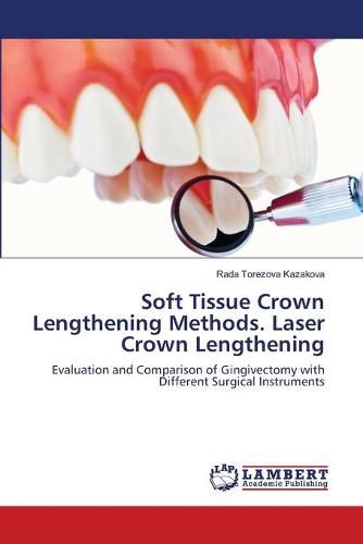 Cover image for Soft Tissue Crown Lengthening Methods. Laser Crown Lengthening