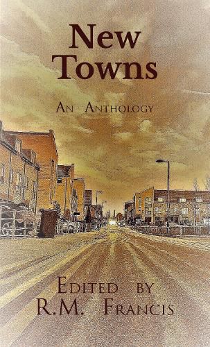 Cover image for New Towns: An Anthology of New Writing