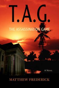 Cover image for T.A.G.: The Assassination Game