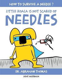 Cover image for Little Koala Is Not Scared Of Needles