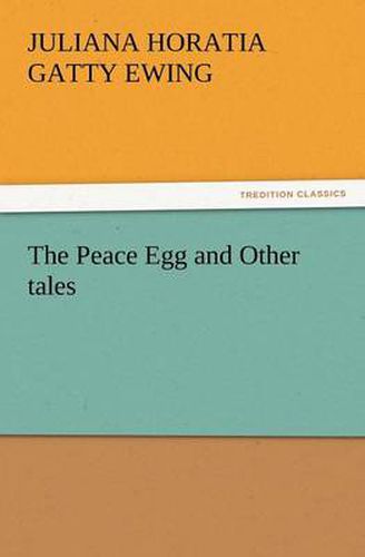 Cover image for The Peace Egg and Other Tales