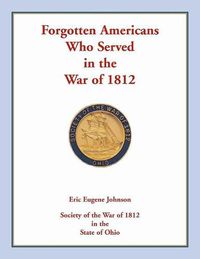 Cover image for Forgotten Americans who served in the War of 1812