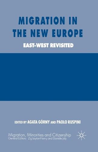 Cover image for Migration in the New Europe: East-West Revisited