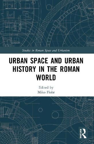 Cover image for Urban Space and Urban History in the Roman World