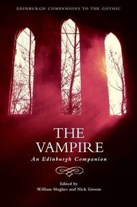 Cover image for The Vampire: An Edinburgh Companion