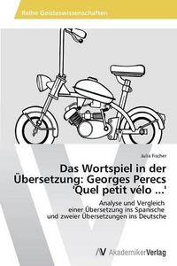 Cover image for Das Wortspiel in der UEbersetzung: Georges Perecs 'Quel petit velo ...