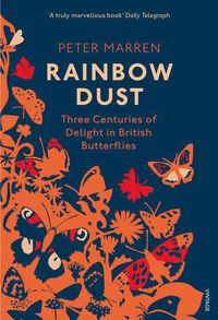 Cover image for Rainbow Dust: Three Centuries of Delight in British Butterflies