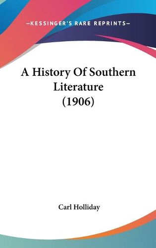 Cover image for A History of Southern Literature (1906)