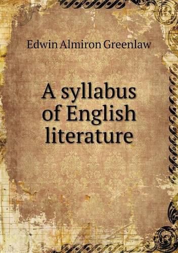 Cover image for A syllabus of English literature