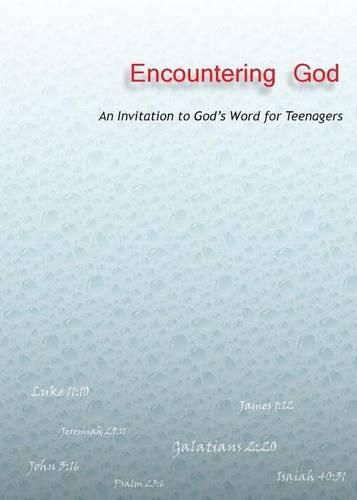 Cover image for Encountering God: An Invitation to God's Word for Teenagers