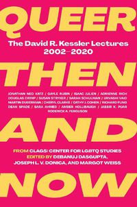 Cover image for Queer Then and Now: The David R. Kessler Lectures, 2002-2020