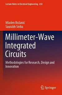 Cover image for Millimeter-Wave Integrated Circuits: Methodologies for Research, Design and Innovation