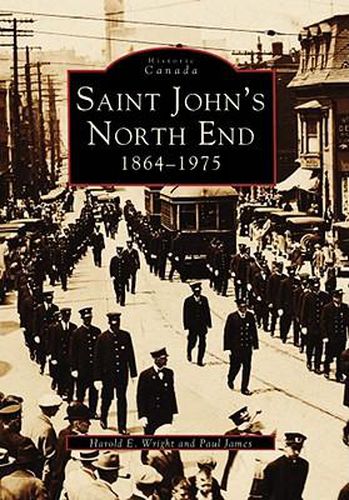 Cover image for Saint John's North End: 1864-1975