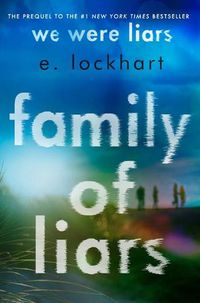 Cover image for Family of Liars: The Prequel to We Were Liars