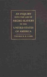 Cover image for Inquiry into the Law of Negro Slavery in the United States of America