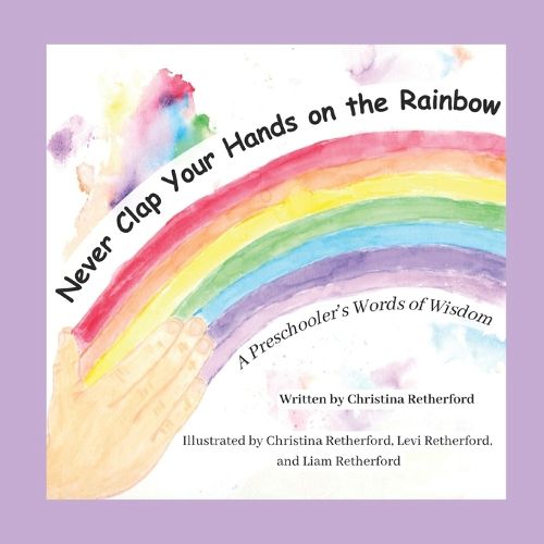 Cover image for Never Clap Your Hands on the Rainbow
