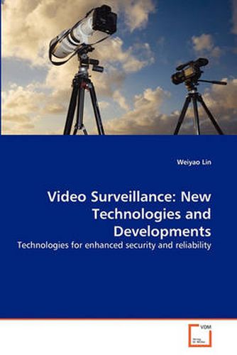 Cover image for Video Surveillance: New Technologies and Developments