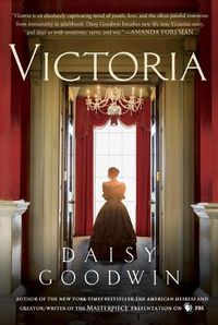 Cover image for Victoria: A Novel of a Young Queen by the Creator/Writer of the Masterpiece Presentation on PBS