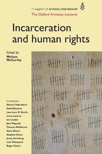 Cover image for Incarceration and Human Rights: The Oxford Amnesty Lectures