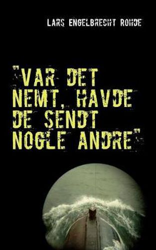 Cover image for Var det nemt, havde de sendt nogle andre: Fakta og fiktion blandes dramatisk i denne skrone i anledning af 100-aret for Sovaernets forste ubad