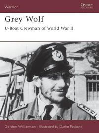 Cover image for Grey Wolf: U-Boat Crewman of World War II