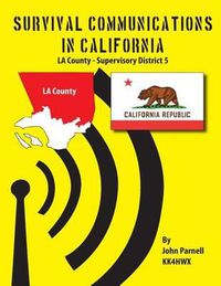 Cover image for Survival Communications in California: LA County Supervisory District 5