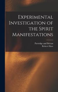 Cover image for Experimental Investigation of the Spirit Manifestations