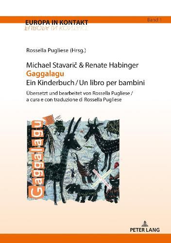 Cover image for Michael Stavari&#269; & Renate Habinger Gaggalagu Ein Kinderbuch / Un libro per bambini; UEbersetzt und bearbeitet von Rossella Pugliese / a cura e con traduzione di Rossella Pugliese