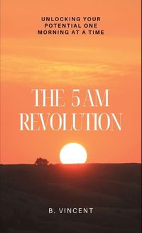 Cover image for The 5 AM Revolution