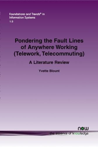 Cover image for Pondering the Fault Lines of Anywhere Working (Telework, Telecommuting): A Literature Review