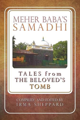 Cover image for Meher Baba's Samadhi - Tales from the Beloved's Tomb