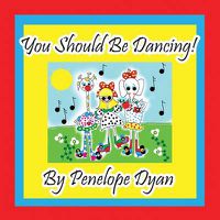 Cover image for You Should Be Dancing!