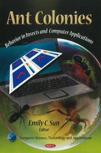 Ant Colonies: Behavior in Insects & Computer Applications