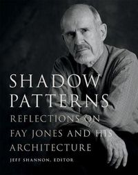 Cover image for Shadow Patterns: Reflections on Fay Jones and His Architecture