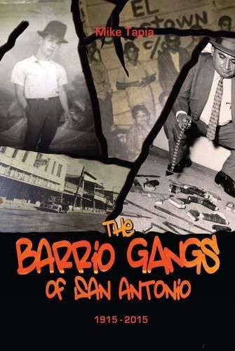 Cover image for The Barrio Gangs of San Antonio, 1915-2015