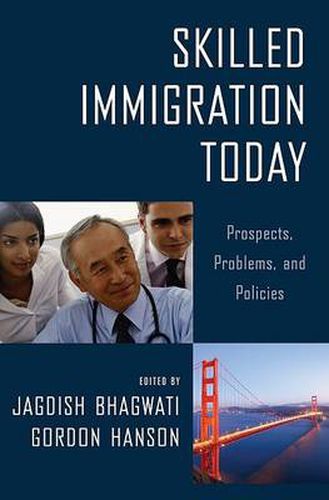 Cover image for Skilled Immigration Today: Prospects, Problems, and Policies