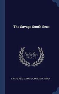 Cover image for The Savage South Seas