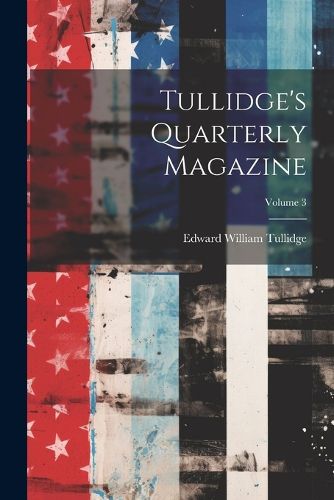 Tullidge's Quarterly Magazine; Volume 3