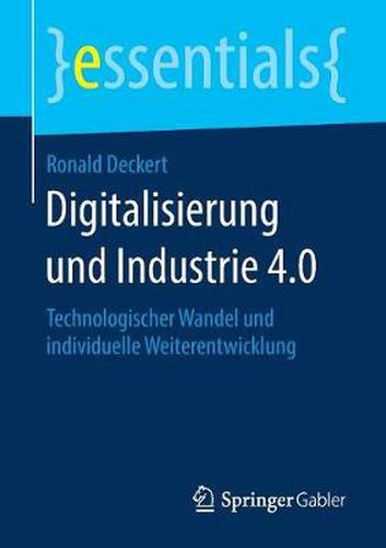 Cover image for Digitalisierung und Industrie 4.0: Technologischer Wandel und individuelle Weiterentwicklung