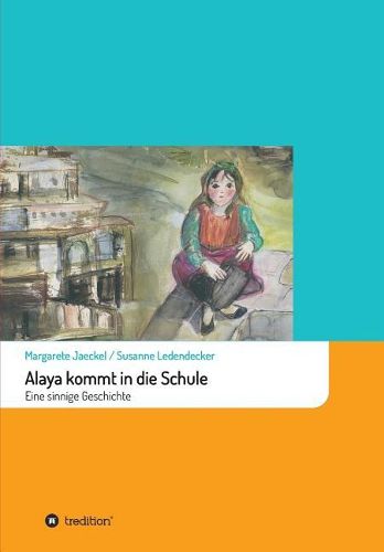 Cover image for Alaya kommt in die Schule