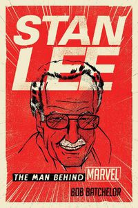Cover image for Stan Lee: The Man behind Marvel