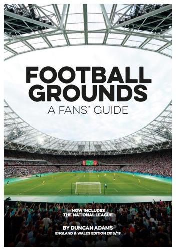 Cover image for Football Grounds 2018-19: A Fan's Guide  England and Wales Edition