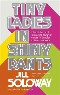 Cover image for Tiny Ladies in Shiny Pants