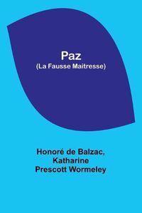 Cover image for Paz (La Fausse Maitresse)